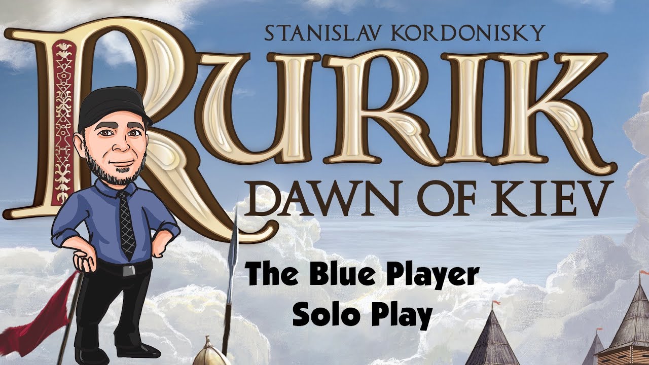 The Blue Player Solo Plays - Rurik: Dawn of Kiev