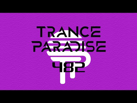 Trance Paradise Episode 482