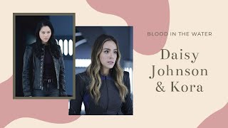 Daisy Johnson & Kora | Blood in the Water