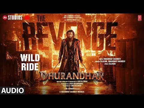 Wild Ride Lyrics – Dhurandhar 2 The Revenge