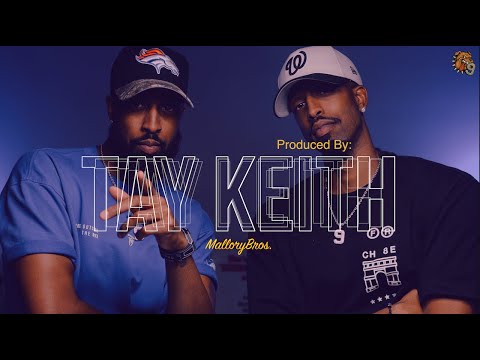 Produced By: TAY KEITH