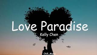 Love Paradise - Kelly Chen [Lyrics]