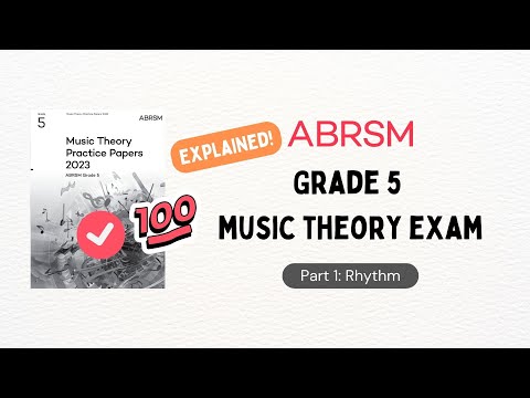 ABRSM Grade 5 Music Theory Exam EXPLAINED! Part 1: Rhythm