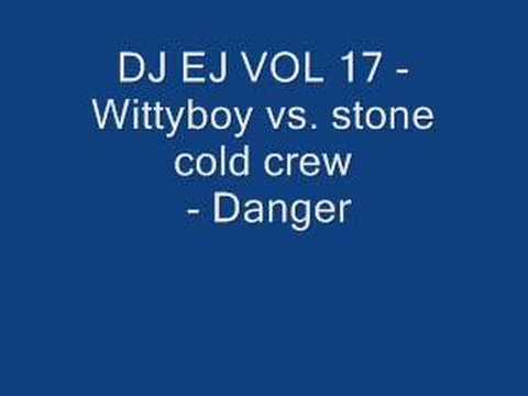 DJ EJ Vol 17. Wittyboy vs. stone cold crew- danger