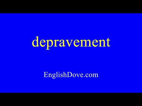 How to pronounce depravement in American English