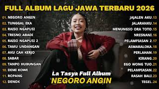 Download lagu FULL ALBUM NEGORO ANGIN - LA TASYA FULL ALBUM - PLAYLIST LAGU JAWA TERPOPULER 2026 mp3
