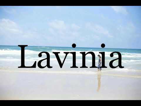 How To Pronounce Lavinia🌈🌈🌈🌈🌈🌈Pronunciation Of Lavinia