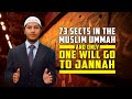 73 Sects in the Muslim Ummah and Only One will go to Jannah – Fariq Zakir Naik