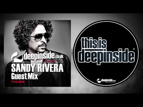 SANDY RIVERA is on DEEPINSIDE (Exclusive Guest Mix)