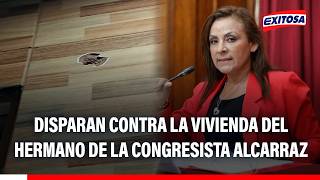 🔴🔵 Ataque armado en Comas: Disparan contra vivienda del hermano de la congresista Alcarraz