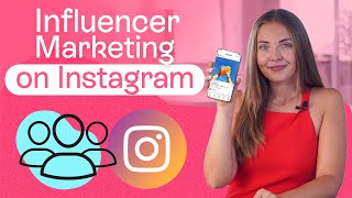 How to Do Influencer Marketing on Instagram