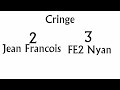 Jean François VS FE2 Nyan SEQUEL
