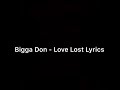 Bigga Don - Love Lost (Lyrics)