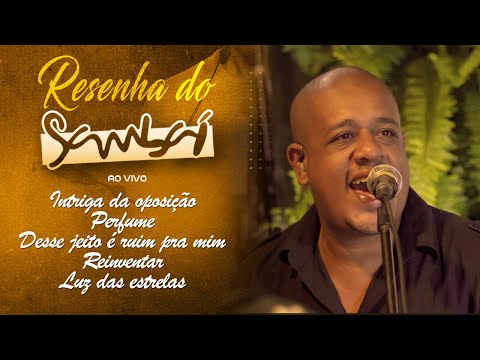 Sambaí -  Intriga da oposição / Perfume / Desse jeito é ruim pra mim / Reinventar / Luz das estrelas