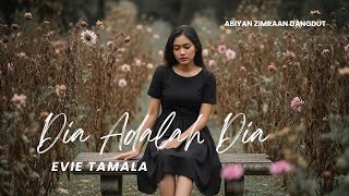 Download lagu Dia Adalah Dia – Evie Tamala (Cover Lagu Dangdut) by Abiyan Dangdut official mp3 Download lagu Dia Adalah Dia – Evie Tamala (Cover Lagu Dangdut) by Abiyan Dangdut official mp3