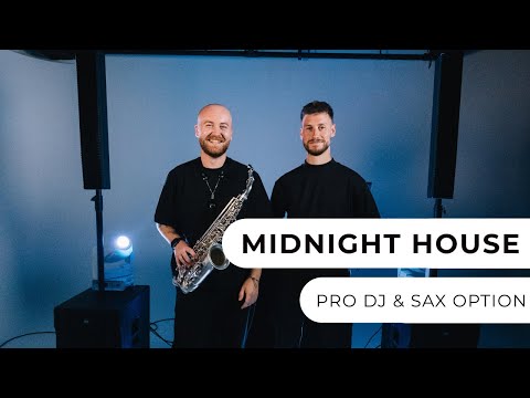 Midnight House - DJ & Sax Lineup
