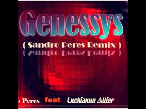 Genessys - Sandro peres feat Allier ( Sandro Peres remix )