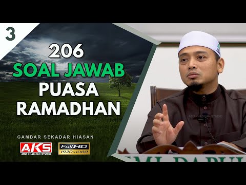 S3 | 206 Soal Jawab Puasa Ramadhan Bersama Ustaz Wadi