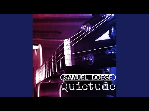 Quietude - Samuel Doege