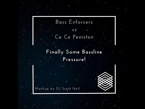 Bass Enforcers vs Ce Ce Peniston - Finally Some Bassline Pressure! - Mashup by DJ Scott Neil