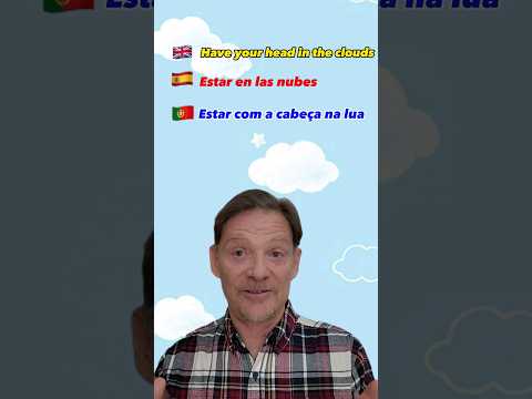 Dreaming Big: Exploring 'Having Your Head in the Clouds' in English, Spanish, and Portuguese