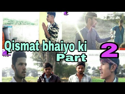 Qismat bhaiyo ki part 2 || young boys || aasif mansuri ||   qismat || short movie || tayyab mansuri