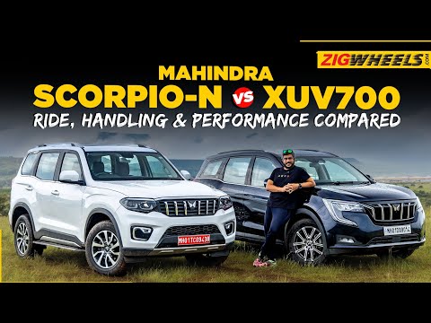 Buy the Mahindra Scorpio-N over the XUV700 ? Ride and Handling compared | ZigWheels.com