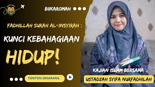 Download lagu Fadhilah Surah Al-Insyirah: Kunci Kebahagiaan Hidup! | Ustadzah Syifa Nurfadhilah mp3 Download lagu Fadhilah Surah Al-Insyirah: Kunci Kebahagiaan Hidup! | Ustadzah Syifa Nurfadhilah mp3