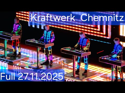 Kraftwerk Chemnitz Full Concert 27.11.2025