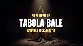 Download lagu Tabola Bale – Rock Acoustic Karaoke | Silet Open Up Cover (No Vocal) mp3
