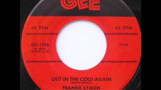 Out In The Cold Again - Frankie Lymon & Teenagers