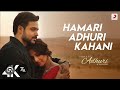Hamari Adhuri Kahani Part 2