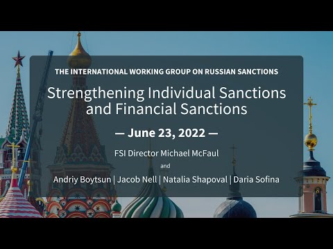 International Working Group on Russian Sanctions: Strengthening Individual Sanctions and Financial Sanctions | FSI
