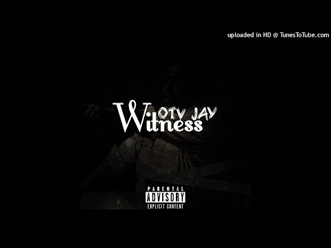 OTV JAY - Witness (Official Audio)