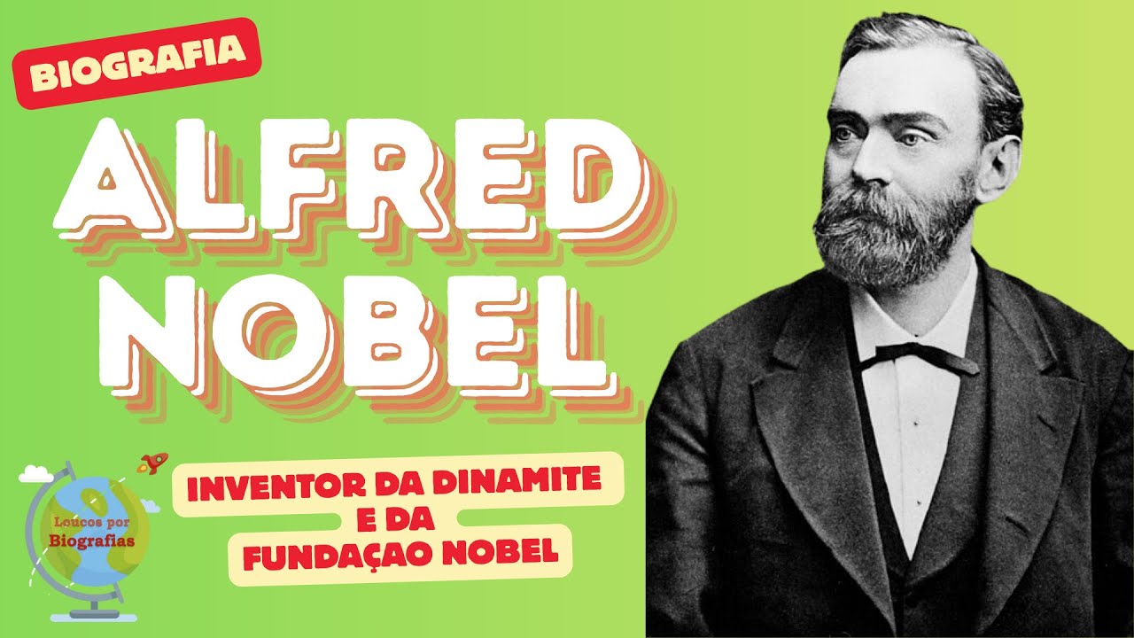 ALFRED NOBEL - Inventor da Dinamite e do Premio Nobel!