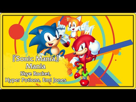 [Sonic Mania] - Mania - Skye Rocket & Hyper Potions / Emi Jones