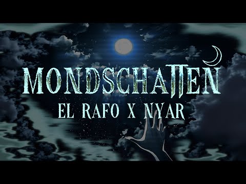 EL RAFO x NYAR - Mondschatten