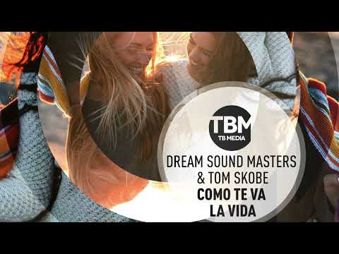 Dream Sound Masters x Tom Skobe - Como Te Va La Vida (Official)