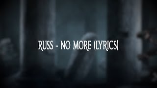 Russ - No More (Lyrics)