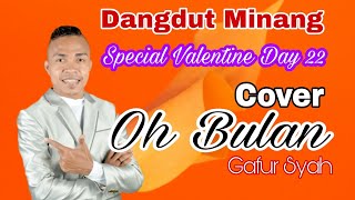 Download lagu Oh Bulan - Gafur Syah (Cover Yurdin Buton Dangdut Minang) mp3 Download lagu Oh Bulan - Gafur Syah (Cover Yurdin Buton Dangdut Minang) mp3