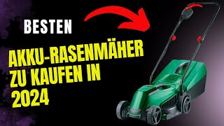 TOP 3 Beste Akku-Rasenmäher auf dem Markt | Besten  Akku-Rasenmäher ZU KAUFEN IN 2024