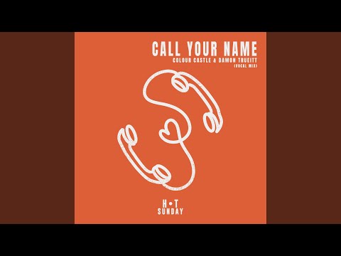 Call Your Name (Vocal Mix)