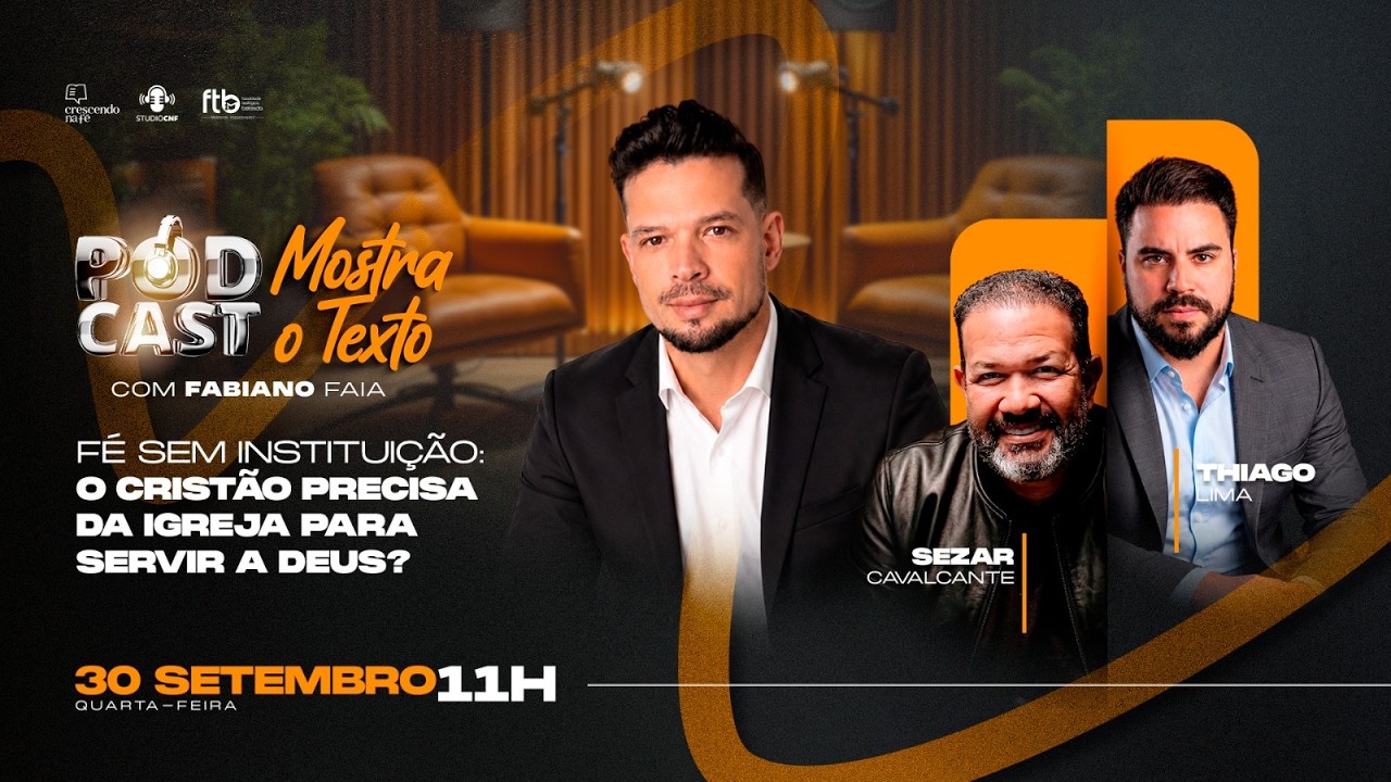 FÉ SEM INSTITUIÇÃO: O CRISTÃO PRECISA DA IG PARA SERVIR A DEUS? FAIA, THIAGO E SEZAR (AO VIVO)