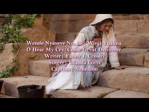 O Hear My Cry/ Come Great Deliverer - Winji Yuakna no. 8