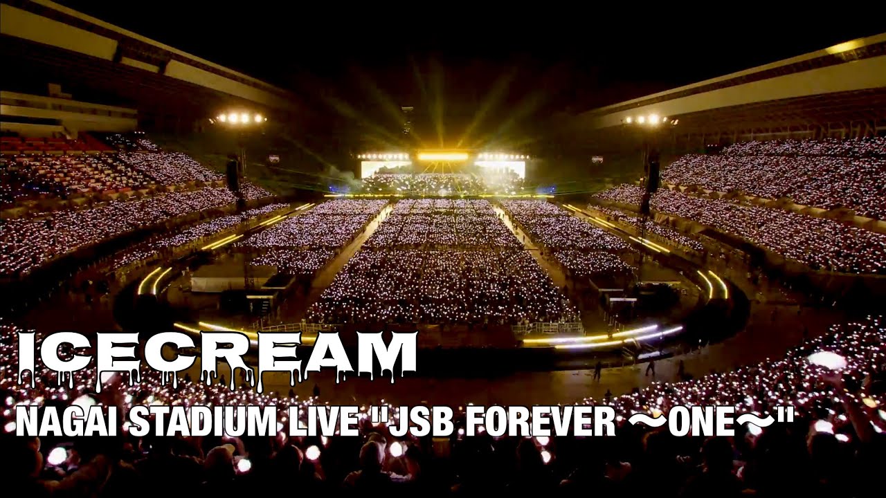 CB - ICECREAM [LIVE] (STADIUM LIVE "JSB FOREVER ～ONE～")