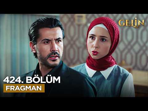 Gelin Dizisi 3. Sezon 424. Bölüm Fragmanı