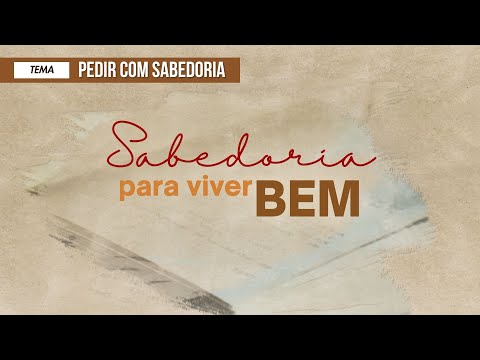 25/10/2025 - [SABEDORIA PARA VIVER BEM] - Igreja Cristã Maranata - "Pedir com sabedoria"