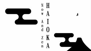 HAIOKA - Now And Zen