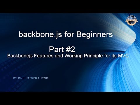 Learn backbone js tutorial from scratch Part 2 Features and Working Principle of backbone js