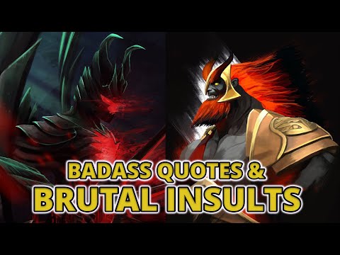 DOTA 2’s Most BADASS Hero Quotes: SAVAGE INSULTS AND EPIC TAUNTS!